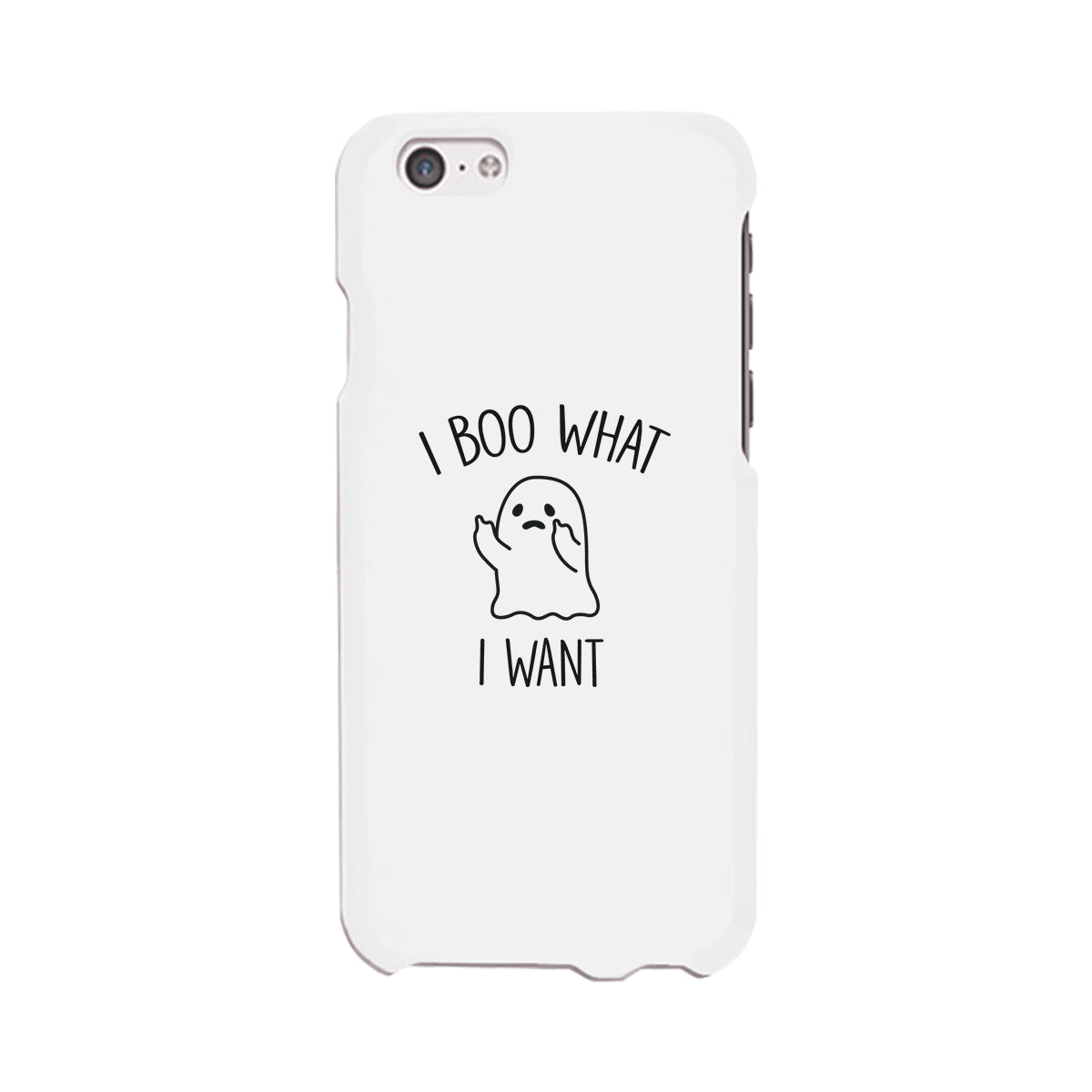 I Boo What I Want Ghost White Phone Case - 365 IN LOVE - Matching Gifts  Ideas