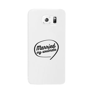 Married My Soulmate White Phone Case