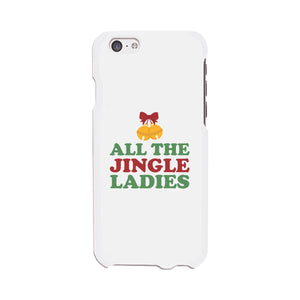 All The Jingle Ladies White Phone Case