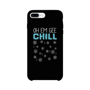 Oh Em Gee Chill Snowflakes Black Phone Case