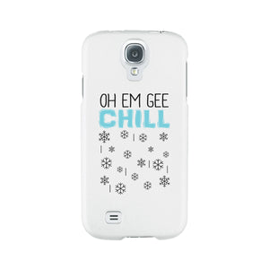 Oh Em Gee Chill Snowflakes White Phone Case