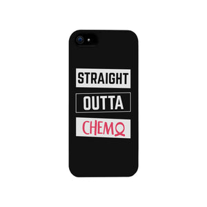 Straight Outta Chemo Breast Cancer Black Phone Case