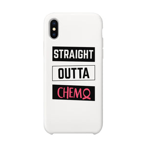 Straight Outta Chemo Breast Cancer White Phone Case