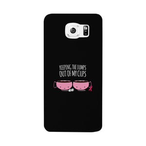 Keeping The Lumps Out Of My Cups Breast Cancer Black Phone Case