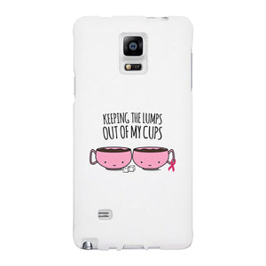 Keeping The Lumps Out Of My Cups Breast Cancer White Phone Case