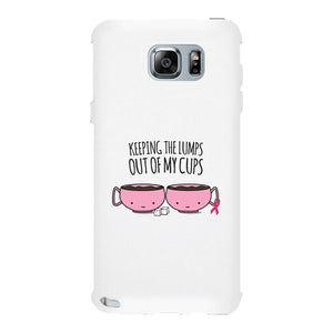 Keeping The Lumps Out Of My Cups Breast Cancer White Phone Case