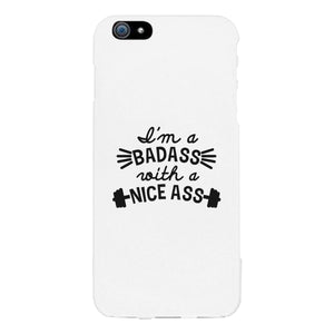 Bad Nice Ass Phone Case Funny Workout Gift Phone Case