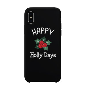 Happy Holly Days Phone Case