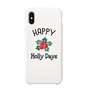 Happy Holly Days Phone Case