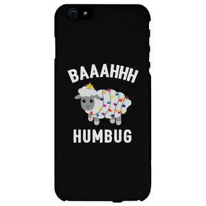 Baaahhh Humbug Phone Case