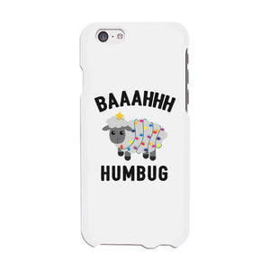 Baaahhh Humbug Phone Case
