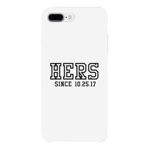 Hers Since Custom-Left White Phone Case