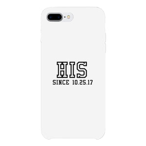 His Since Custom-Right White Phone Case