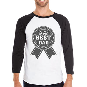 To The Best Dad Mens Baseball Tee Cotton 3/4 Sleeve Raglan Shirt - 365INLOVE