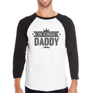 I'm A Proud Daddy Mens Cotton Baseball Tee Funny Fathers Day Gifts - 365INLOVE