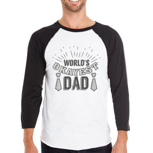 World's Okayest Dad Mens Raglan Baseball Tee Witty Gifts For Dad - 365INLOVE