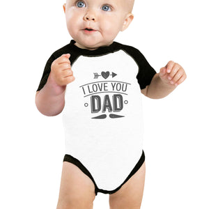 I Love You Dad Baby Baseball Shirt Cute Baby Gifts For Fathers Day - 365INLOVE