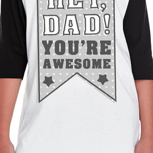 Hey Dad You're Awesome Dad Youth Baseball Jersey Gift Funny Design - 365INLOVE