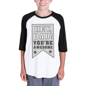 Hey Dad You're Awesome Dad Youth Baseball Jersey Gift Funny Design - 365INLOVE