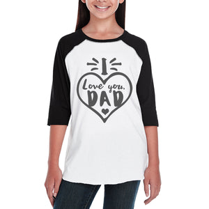 I Love You Dad Heart Unique Graphic Baseball Raglan Tee For Boys - 365INLOVE