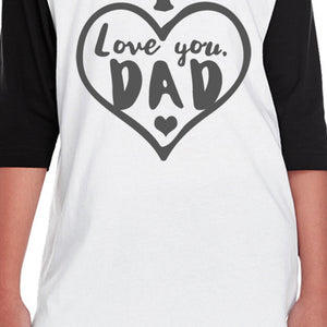 I Love You Dad Heart Unique Graphic Baseball Raglan Tee For Boys - 365INLOVE