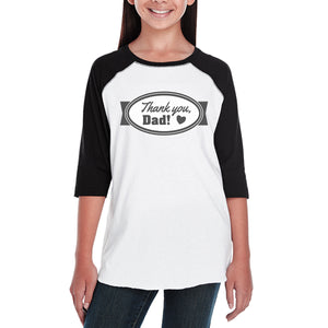 Thank you Dad Funny Design Baseball Jersey For Girls 3/4 Sleeve - 365INLOVE