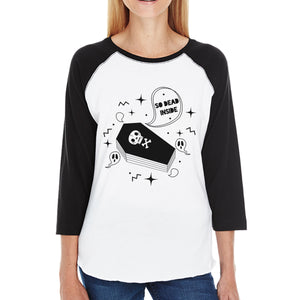 So Dead Inside Coffin Womens Black And White BaseBall Shirt