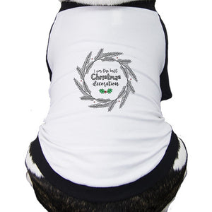 I Am The Best Christmas Decoration Wreath Pets Black And White Baseball Shirt