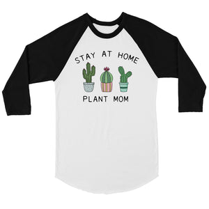 Stay At Home Plant Mom Raglan Shirt For Womens Cute Mother Gift