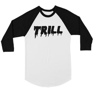 365 Printing Trill Mens Funny Graphic Black Sleeves Baseball Shirt Gift Ideas