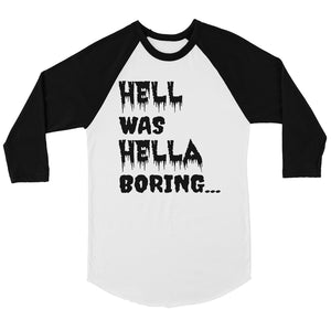 Hell was Hella Boring Halloween Costume Funny Womens Baseball Tee