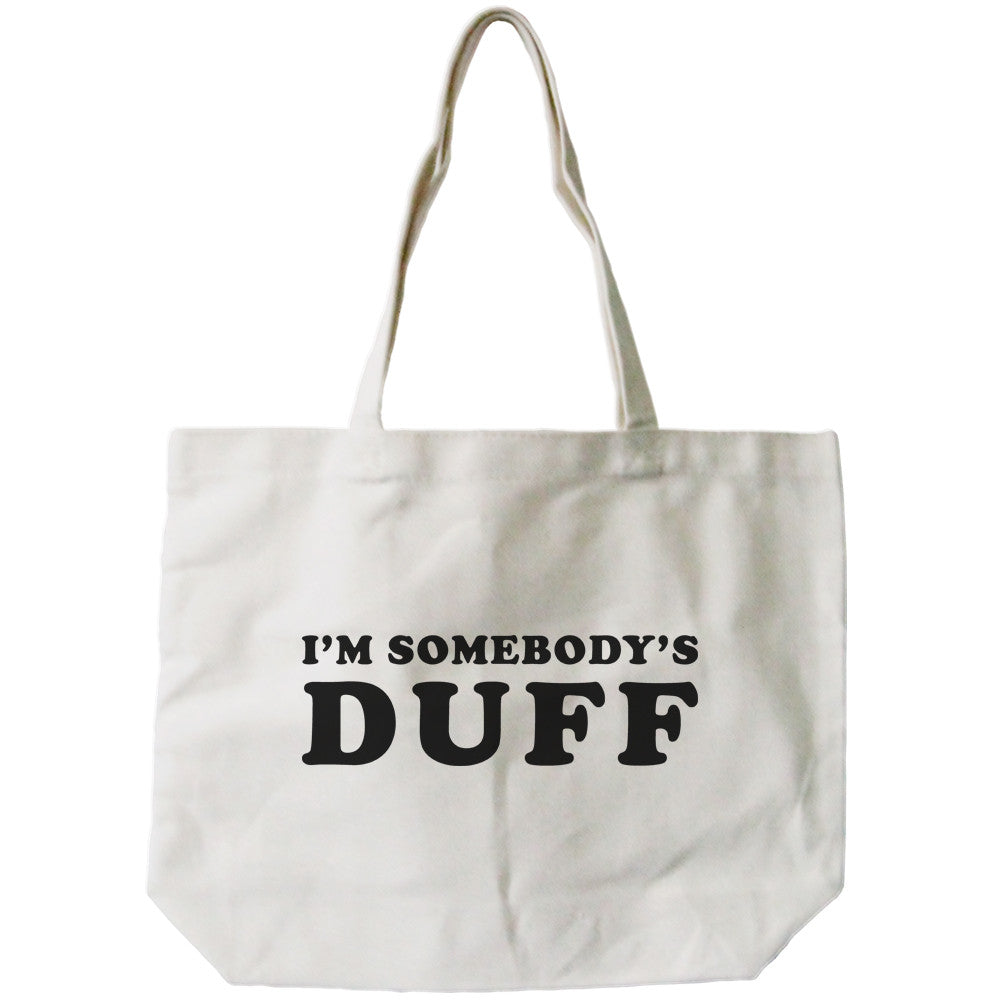 I'm Somebody's DUFF Funny Graphic Design Printed Tote Canvas Bag - 365INLOVE