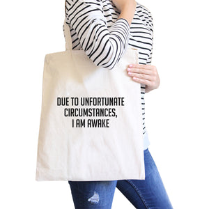 Im Awake Natural Canvas Bag Funny Quote Birthday Gift Ideas Eco Bag - 365INLOVE