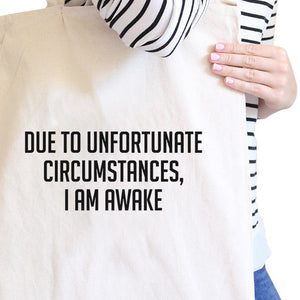 Im Awake Natural Canvas Bag Funny Quote Birthday Gift Ideas Eco Bag - 365INLOVE