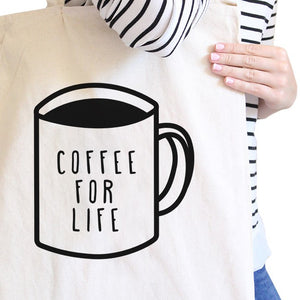 Coffee For Life Natural Canvas Bag Cute Graphic For Coffee Lover - 365INLOVE