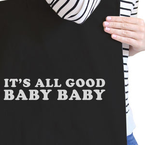 It's All Good Baby Black Canvas Bag Simple Graphic Cute Gift Ideas - 365INLOVE