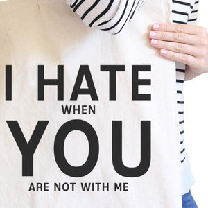 I Hate You Natural Eco Bag Funny Graphic Gift Ideas For Girlfriends - 365INLOVE