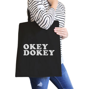 Okey Dokey Black Canvas Eco Bag Cute Graphic Trendy Tote Bags - 365INLOVE