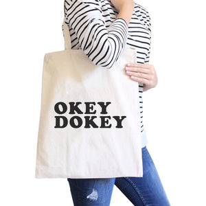 Okey Dokey Natural Canvas Bag Cute Graphic Gift Ideas For Her - 365INLOVE