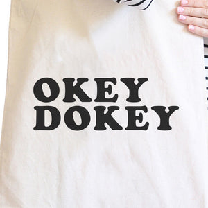 Okey Dokey Natural Canvas Bag Cute Graphic Gift Ideas For Her - 365INLOVE