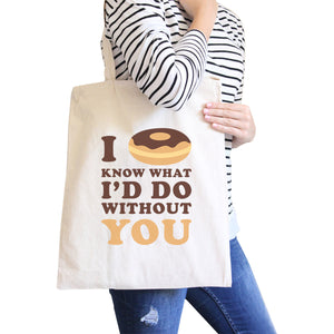 I Doughnut Know Funny Quote Canvas Bag Cute Gift Ideas For Her - 365INLOVE