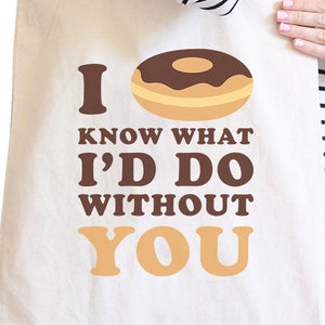 I Doughnut Know Funny Quote Canvas Bag Cute Gift Ideas For Her - 365INLOVE