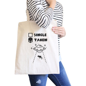 Single Taken Alien Funny Canvas Bag Cute Graphic Gift Tote Bag - 365INLOVE