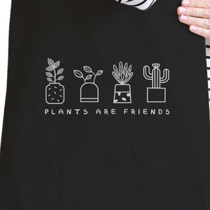 Plants Are Friends Black Canvas Bag Cute Design Gift Ideas For Her - 365INLOVE