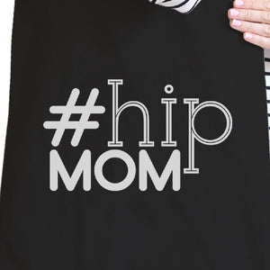 Hip Mom Black Cute Canvas Tote Perfect Birthday Gift For Young Moms - 365INLOVE