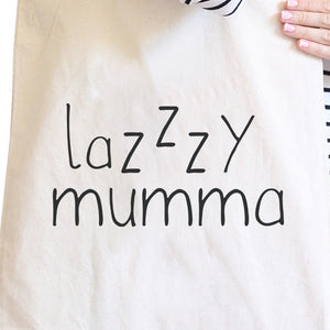 Lazzzy Mumma Natural Funny Canvas Bag Funny Quote Gift For Friends - 365INLOVE