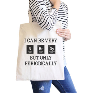 Nerdy Periodically Natural Canvas Bags