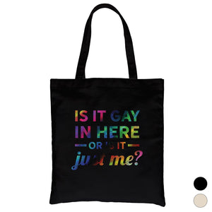 LGBT Gay In Here Rainbow Canvas Bag