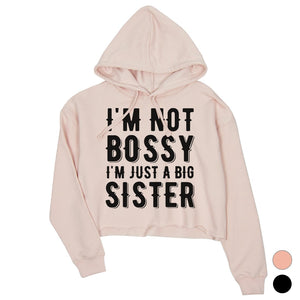 Not Bossy Big Sister Womens Crop Hoodie Funny Gift For Big Sister