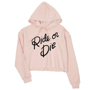 365 Printing Ride Or Die Womens Crop Hoodie Motivation Quote Funny Wedding Gifts